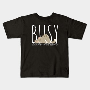 Busy doing nothing Kids T-Shirt